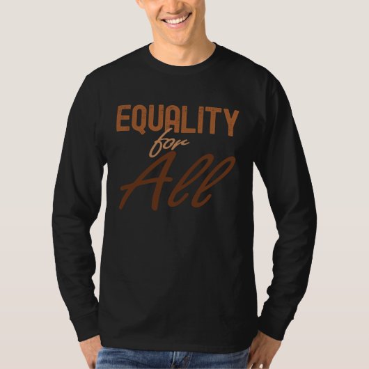 Equality For All Black History Month Women Men Pri T-Shirt (Vorderseite)