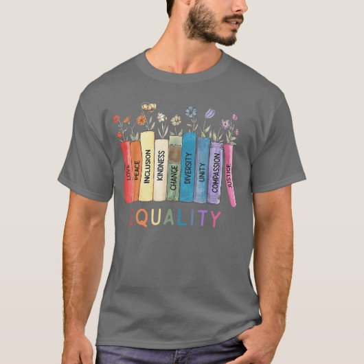 Equality Love Peace Inclusion Kindness Change Dive T-Shirt (Vorderseite)
