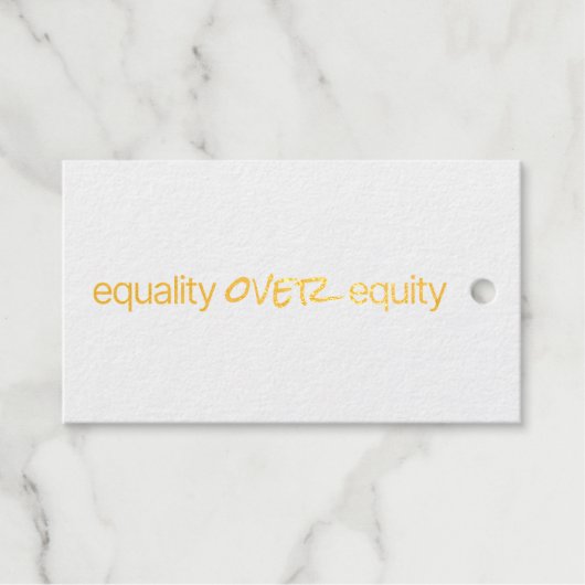 Equality over Equity Foil Gift Tag Geschenkanhänger (Vorderseite (Horizontal))