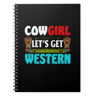 Equestrian Gift   Cowgirl Lets Get Western Notizblock
