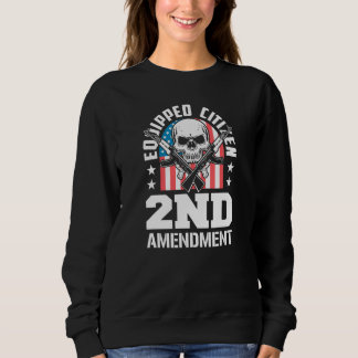 Equipped Citizen 2nd Amendment Pro Gun Pro USA Pat Sweatshirt