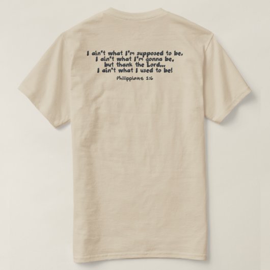 Er arbeitet noch an mir! T-Shirt (Design Rückseite)