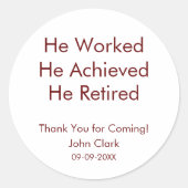Er arbeitete, er errang die Rente nach Maß Runder Aufkleber (Vorderseite)