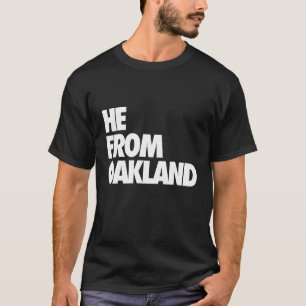 Er aus Oakland, Er aus der Bay Area, hyphy, 510 T-Shirt