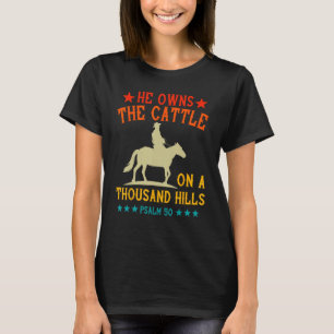 Er besitzt das Rind auf tausend Hügeln Psalm 50 Ch T-Shirt