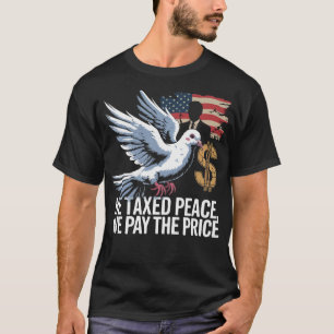 Er besteuert den Frieden, den wir das Shirt bezahl