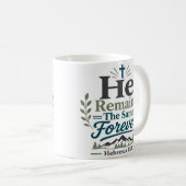 Er bleibt für immer derselbe Bibelvers Kaffeetasse (VorderseiteRechts)