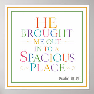 Er brachte mich hinaus in einen weiten Raum Psalm Poster