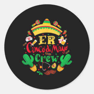 Er Cinco De Mayo Nurse Crew Emergency Room Mexican Runder Aufkleber