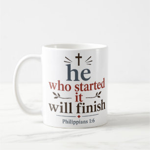 Er, der es begonnen hat, wird die Schriftverheißun Kaffeetasse