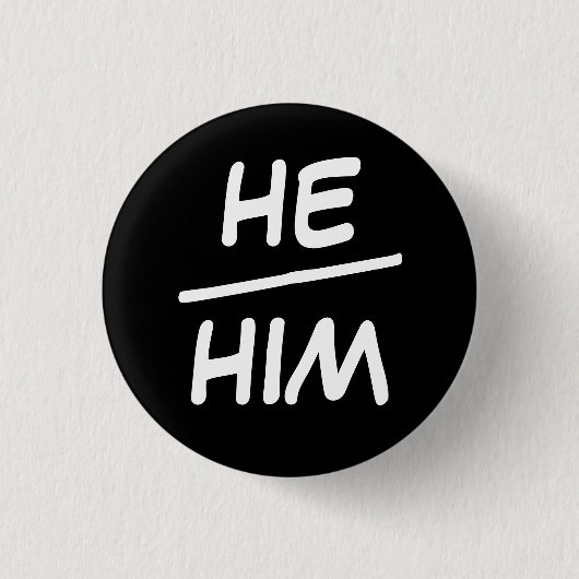 Er/Er Pronoun Black & White Abzeichen Button (Vorderseite)