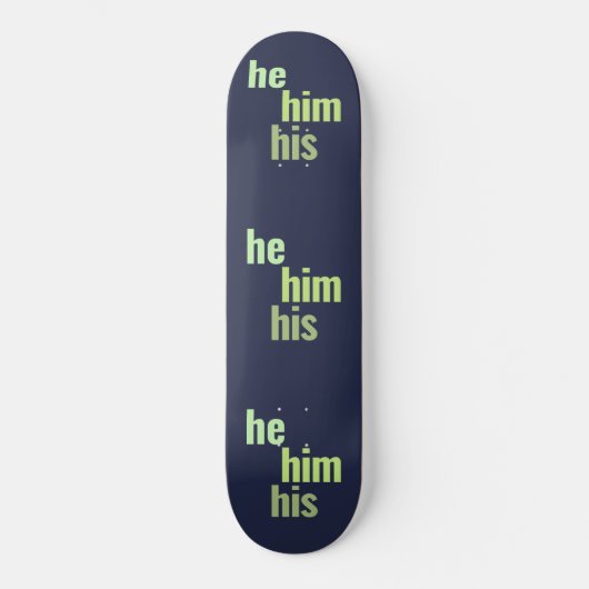 Er/Er/sein Pronouns-Skateboarddecker Skateboard (Vorderseite)