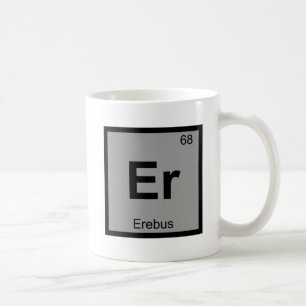 Er - Erebus Griechische Chemie - Periodisches Tabe Kaffeetasse