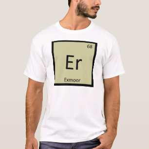 Er - Exmoor Pony Pferd Chemie Periodensystem T-Shirt