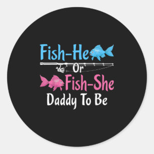 Er-fisch oder Sie-fisch Daddy wird Papa Geschlecht Runder Aufkleber