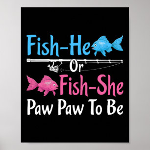Er-fisch oder Sie-fisch Paw Paw zur Geschlechtsent Poster