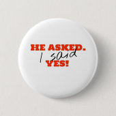Er fragte. Ich sagte JA! Button (Vorderseite)