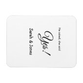 Er fragte, sie sagte ja Verlobung einfach minimal Magnet (Horizontal)