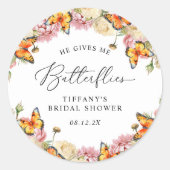 Er gibt mir das Brautparty der Schmetterlinge Runder Aufkleber (Vorderseite)