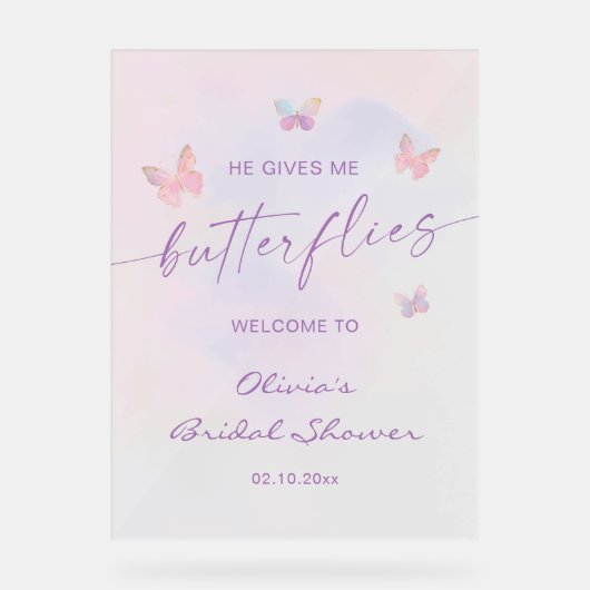 Er gibt mir Schmetterlinge Brautparty willkommen Acrylschild (Vorderseite)