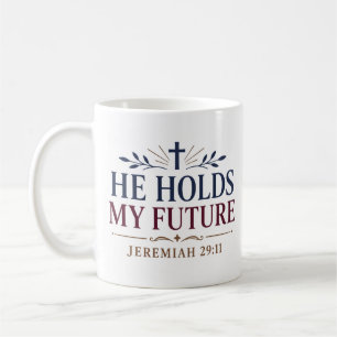 Er hält meine Zukunft Biblisches Ermutigungszitat Kaffeetasse