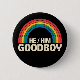 Er hat einen guten Jungen Rainbow LGBTQ Gay Pride  Button