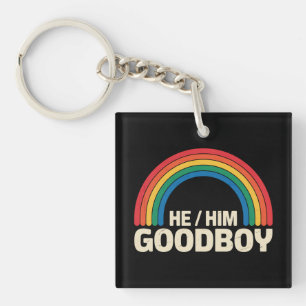 Er hat einen guten Jungen Rainbow LGBTQ Gay Pride  Schlüsselanhänger