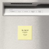er hat es geschafft herzlichen Glückwunsch Abschlu Magnet (In Situ (Geschirrspüler))