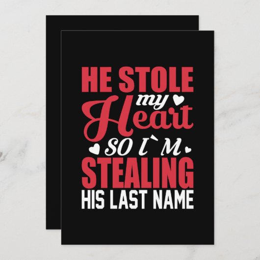 Er hat mir das Herz gestohlen, also stehle ich sei Einladung (Vorne/Hinten)