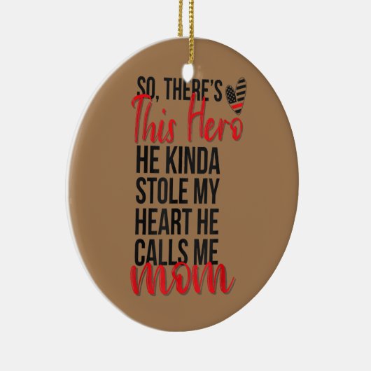 Er hat mir die Mama eines Feuerwehrmanns gestohlen Keramik Ornament (Rechts)