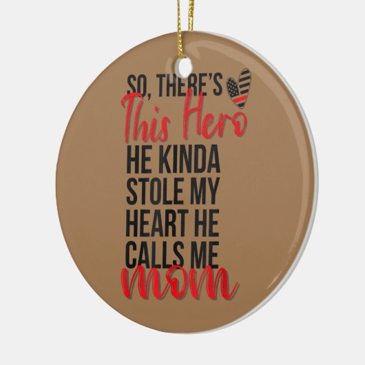 Er hat mir die Mama eines Feuerwehrmanns gestohlen Keramik Ornament (Links)