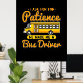 Er hat mir einen Busfahrer gemacht Poster (Heimbüro)
