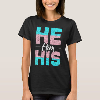 Er hat seine Trans Pronouns Trans Pride Flag Lgbtq T-Shirt