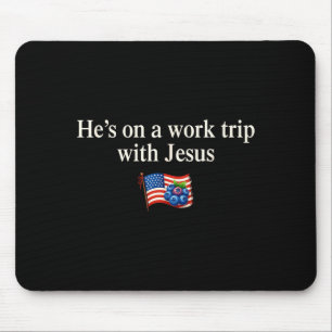 Er Ist Auf Einer Dienstreise Mit Jesus Christlich Mousepad