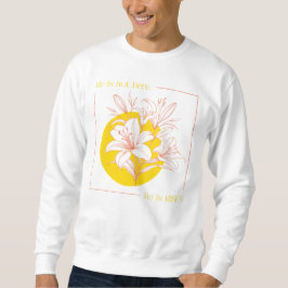 Er ist AUFERSTANDEN! - Coral + Yellow Lily Sweatshirt
