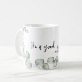 Er ist die ganze Zeit gut Kaffee Tasse (Vorderseite Links)