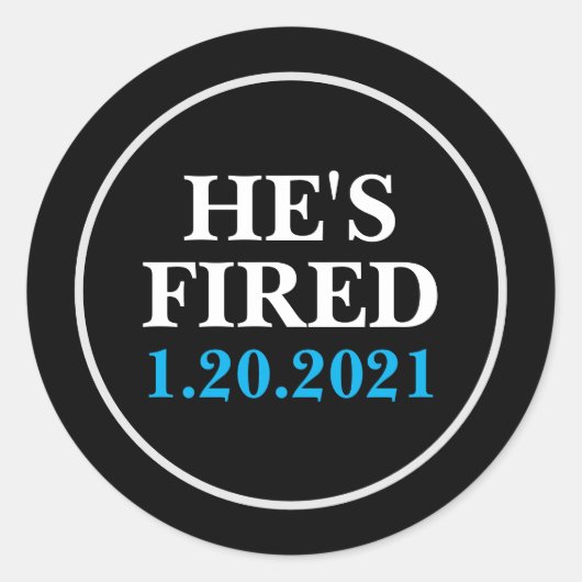 Er ist FIRED 1. Januar 2021 Runder Aufkleber (Vorderseite)