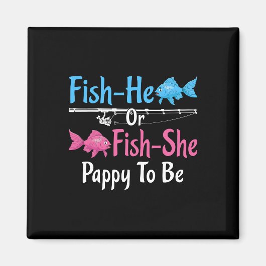 Er ist Fisch oder sie ist Fisch Papi wird Geschlec Magnet (Vorne)