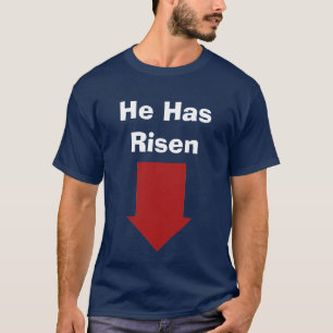 Er ist gestiegen T-Shirt