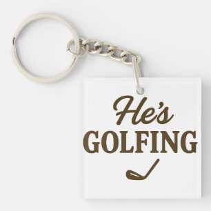 Er ist Golfen Lustiger Golfer Vater Golfen Mutter  Schlüsselanhänger