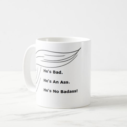 "Er ist kein Badass!" Lustige Anti-Trumpf Tasse (Vorderseite Links)