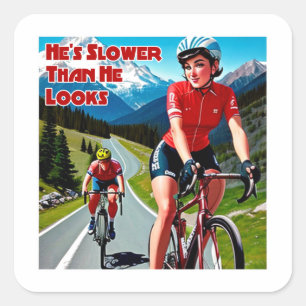 Er ist langsamer als er aussieht Sassy Cycling Quadratischer Aufkleber
