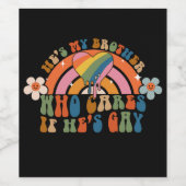 Er ist mein Bruder, dem es egal ist, ob er Gay Pri Weinetikett (Einzelnes Label)