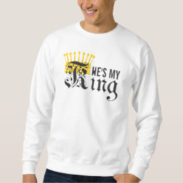 Er ist mein König Sweatshirt