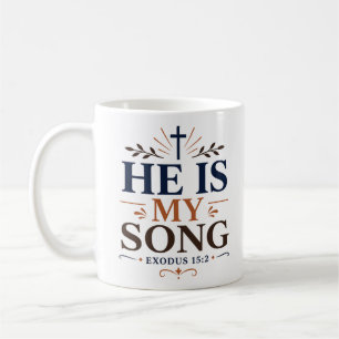 Er ist mein Lied Inspirierendes christliches Zitat Kaffeetasse