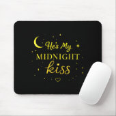 Er ist mein Mitternachtskuss Romantische Ausspruch Mousepad (Mit Mouse)