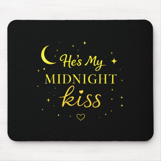 Er ist mein Mitternachtskuss Romantische Ausspruch Mousepad (Vorne)