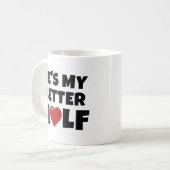 Er ist meine bessere Hälfte Kaffeetasse (Vorderseite Links)