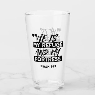 Er ist meine Zuflucht und meine Festung - Psalm 91 Glas