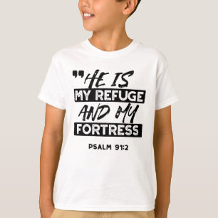 Er ist meine Zuflucht und meine Festung - Psalm 91 T-Shirt